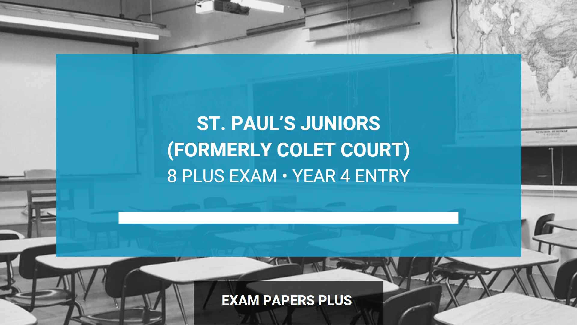 St. Paul's Juniors (SPJ) 8+ (8 Plus) Exam For Year 4 Entry - Key Details