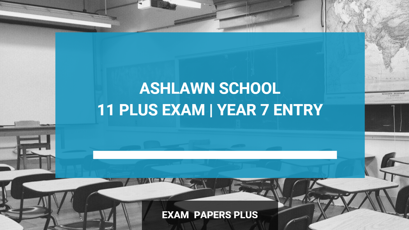 ashlawn-school-11-plus-11-exam-information-key-details